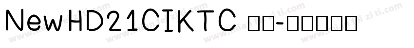 NewHD21CIKTC 字体字体转换